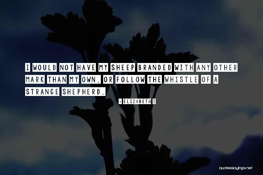 Best Whistle Quotes By Elizabeth I Best Whistle Quotes By Elizabeth I
