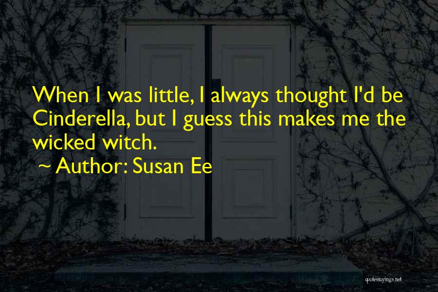 Best Wicked Witch Quotes By Susan Ee