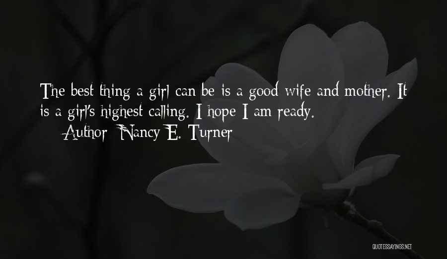 Best Wife And Mother Quotes By Nancy E. Turner