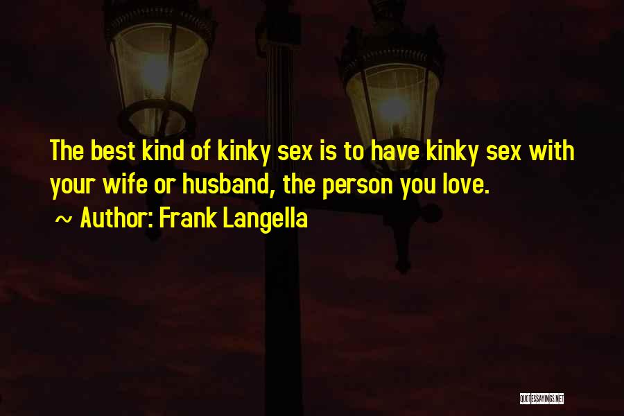 Best Wife Love Quotes By Frank Langella