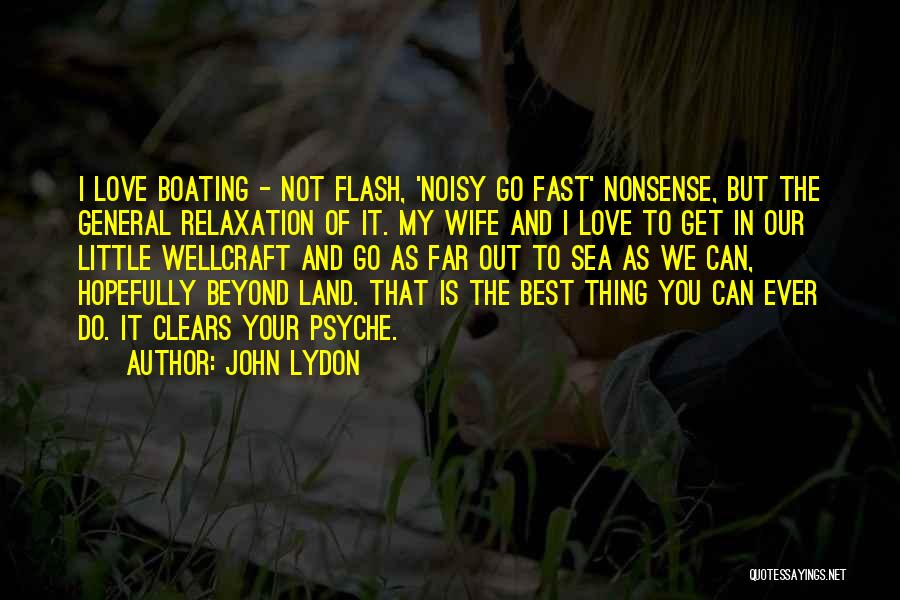 Best Wife Love Quotes By John Lydon