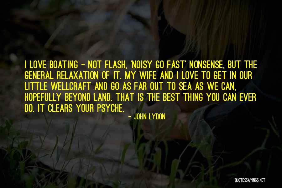 Best Wife Love Quotes By John Lydon