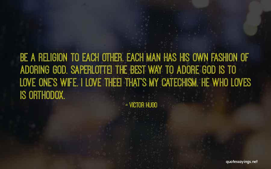 Best Wife Love Quotes By Victor Hugo