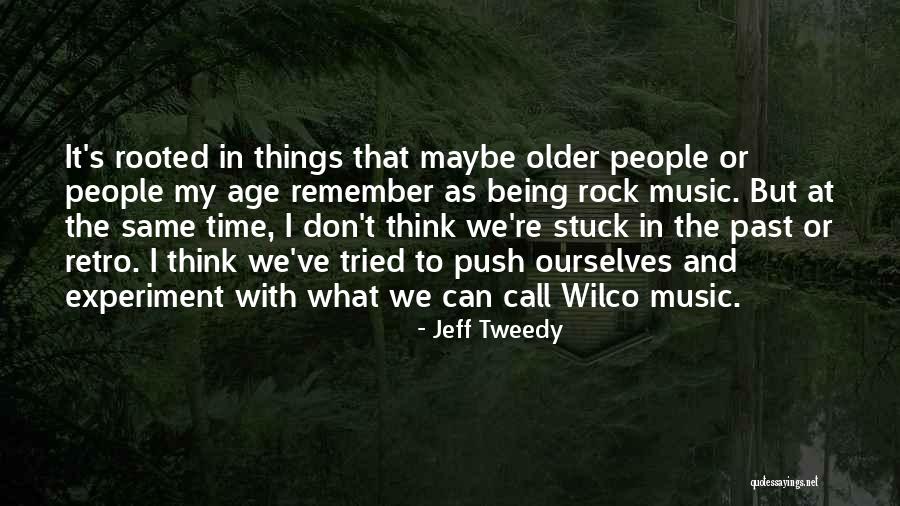 Best Wilco Quotes By Jeff Tweedy