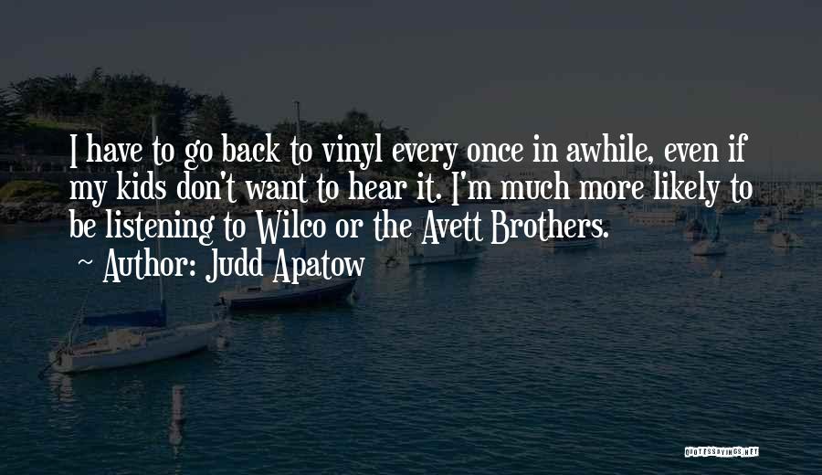 Best Wilco Quotes By Judd Apatow