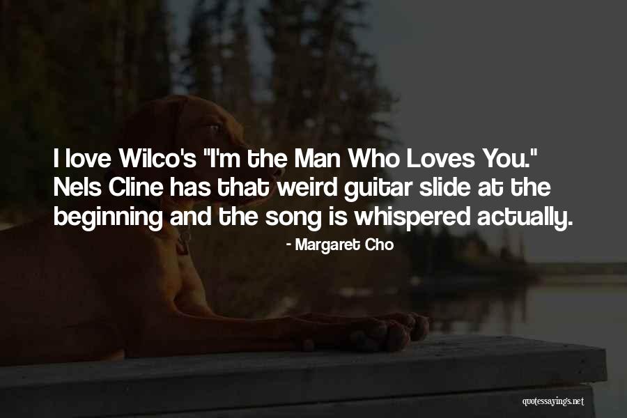 Best Wilco Quotes By Margaret Cho