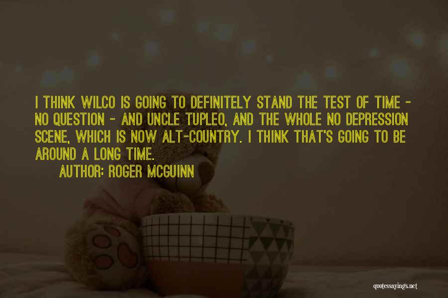 Best Wilco Quotes By Roger McGuinn