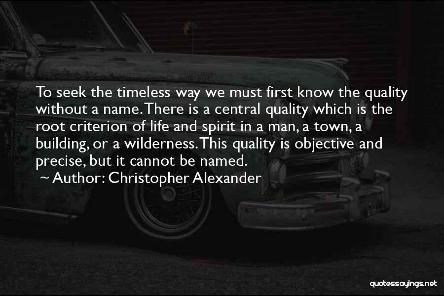 Best Wilderness Quotes By Christopher Alexander