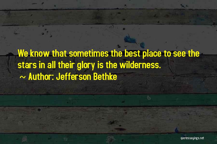 Best Wilderness Quotes By Jefferson Bethke