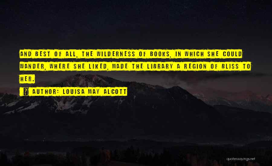 Best Wilderness Quotes By Louisa May Alcott