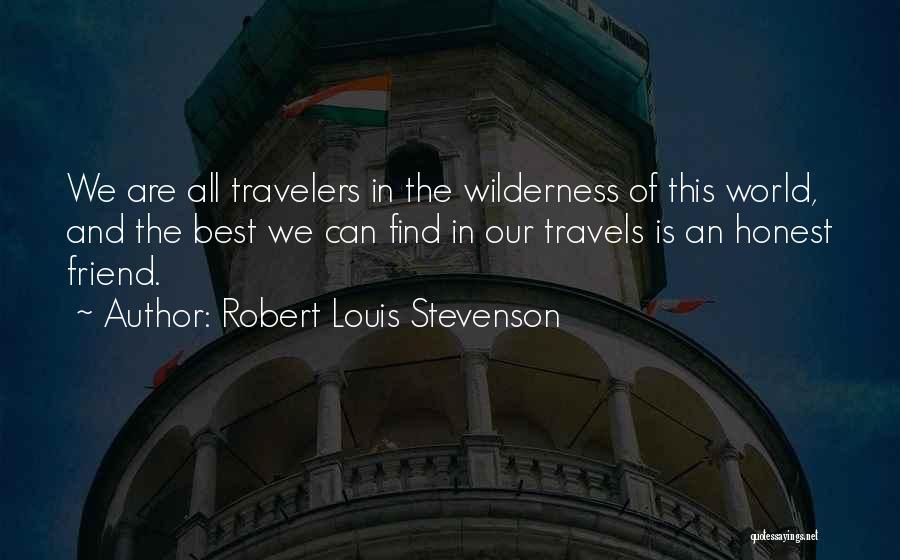 Best Wilderness Quotes By Robert Louis Stevenson