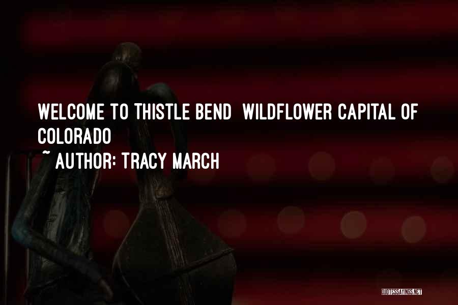 Best Wildflower Quotes By Tracy March