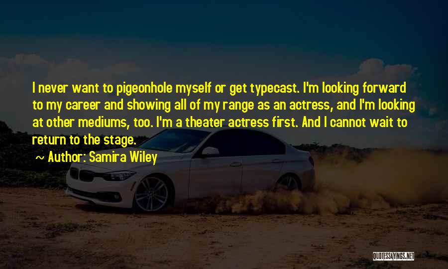 Best Wiley Quotes By Samira Wiley