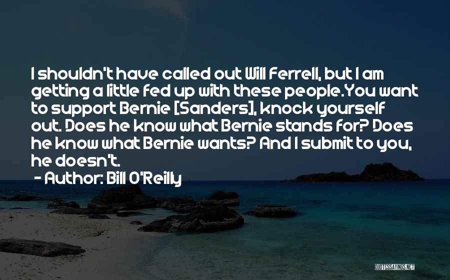 Best Will Ferrell Quotes By Bill O'Reilly