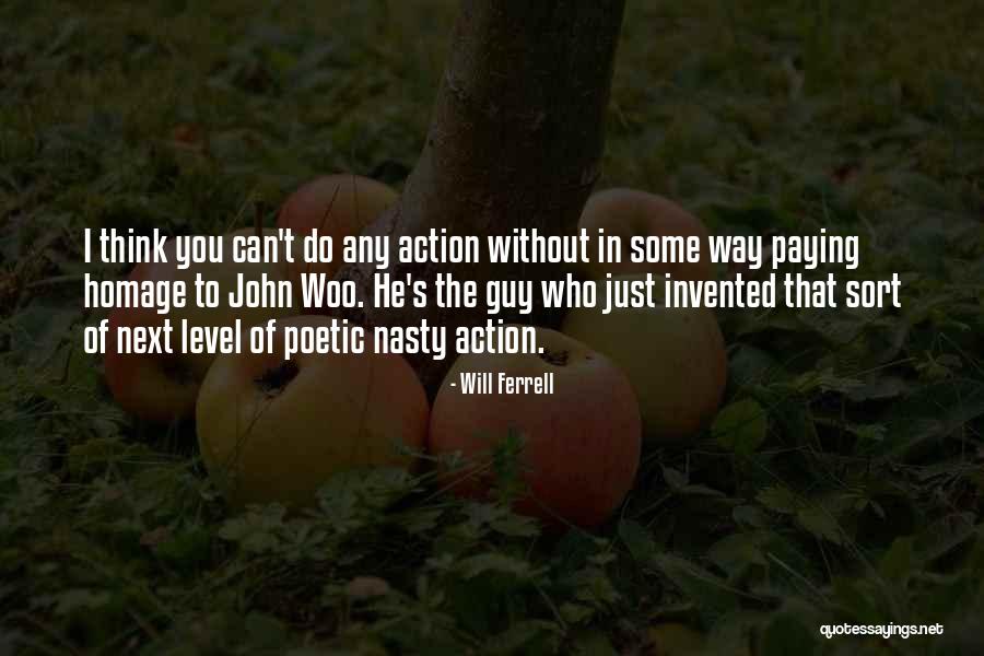 Best Will Ferrell Quotes By Will Ferrell Best Will Ferrell Quotes By Will Ferrell