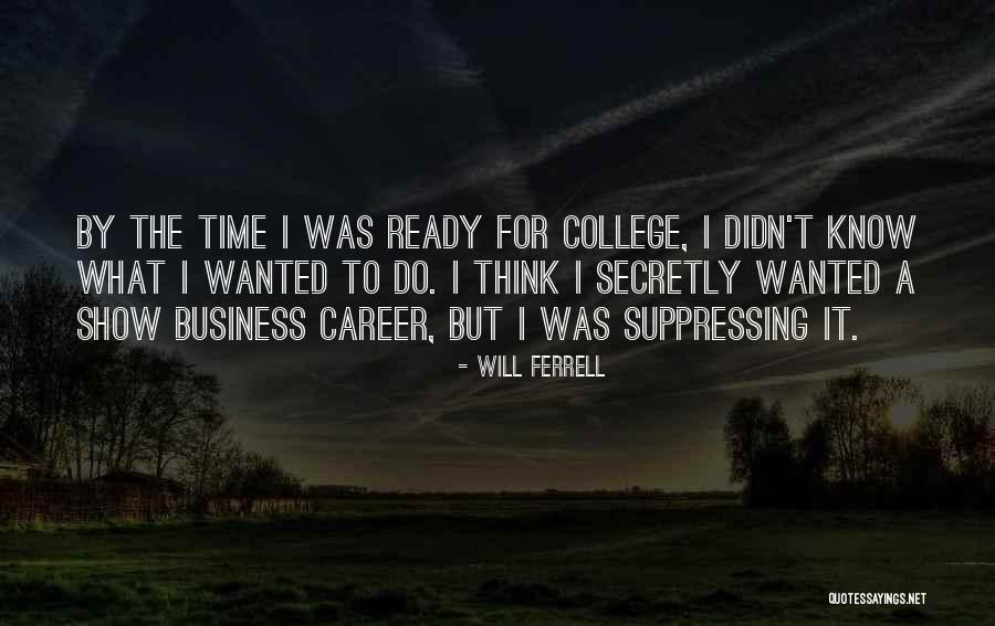 Best Will Ferrell Quotes By Will Ferrell Best Will Ferrell Quotes By Will Ferrell