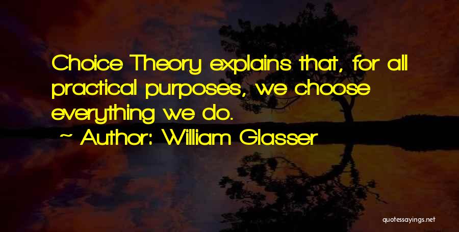 Best William Glasser Quotes By William Glasser