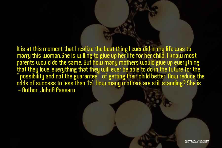 Best Willing Quotes By JohnA Passaro