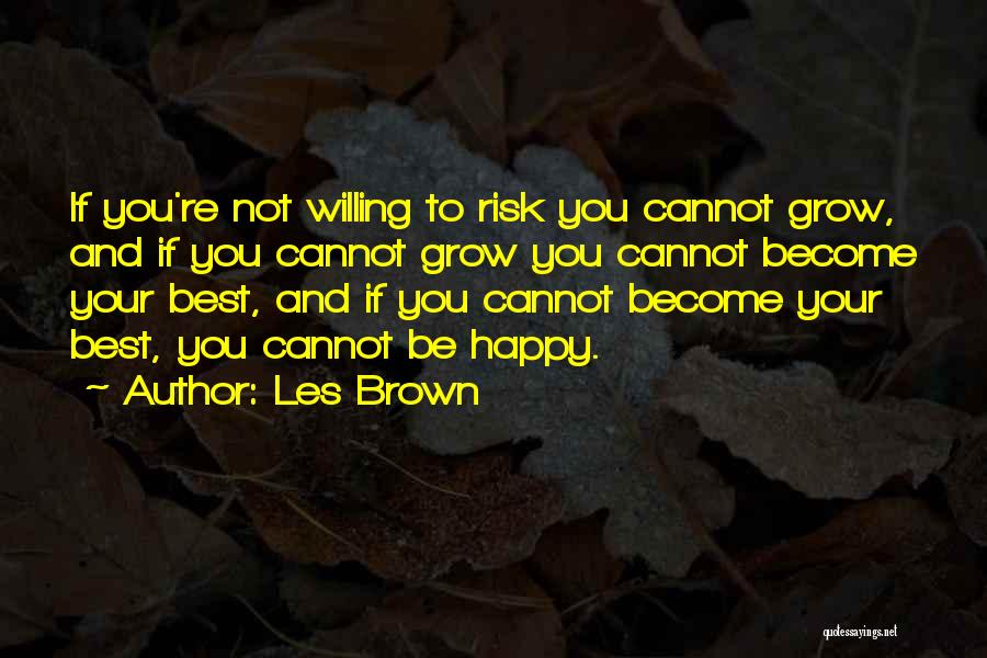 Best Willing Quotes By Les Brown