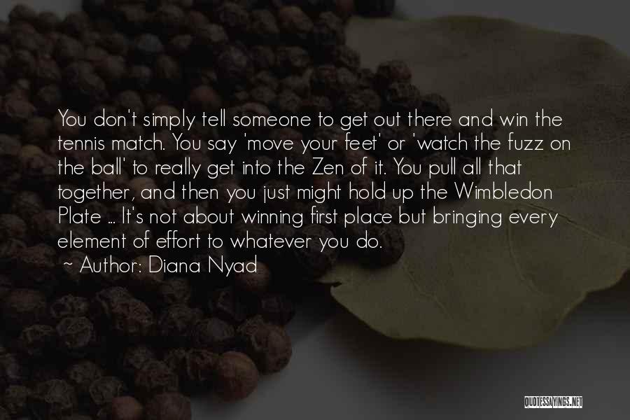 Best Wimbledon Quotes By Diana Nyad