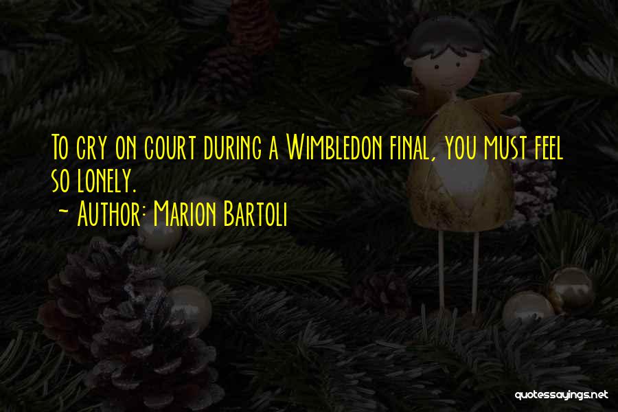 Best Wimbledon Quotes By Marion Bartoli