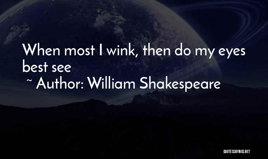Best Wink Quotes By William Shakespeare