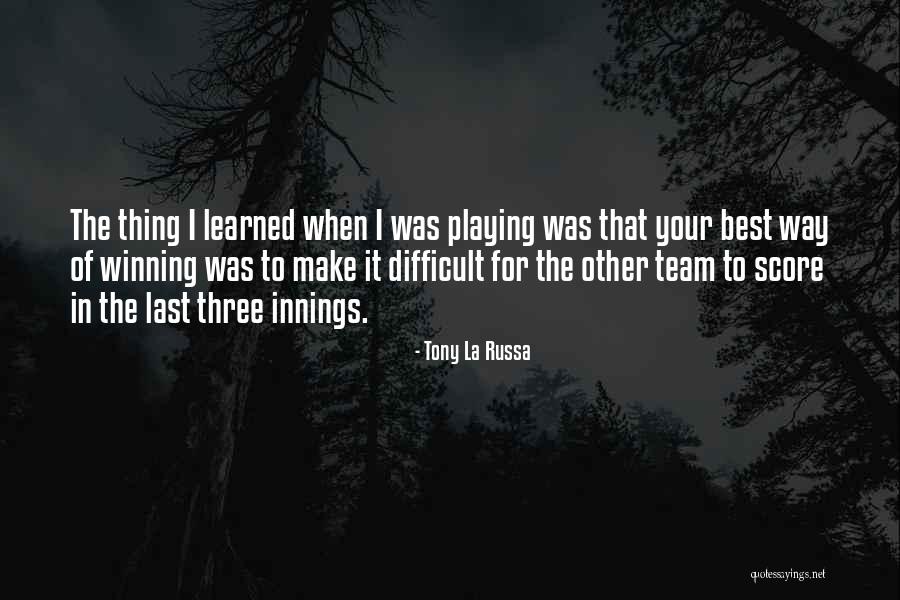 Best Winning Motivational Quotes By Tony La Russa Best Winning Motivational Quotes By Tony La Russa