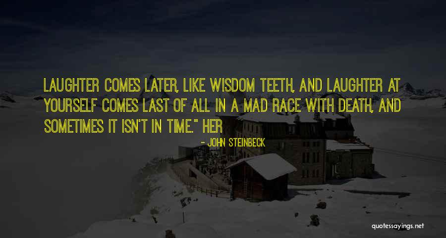 Best Wisdom Teeth Quotes By John Steinbeck Best Wisdom Teeth Quotes By John Steinbeck