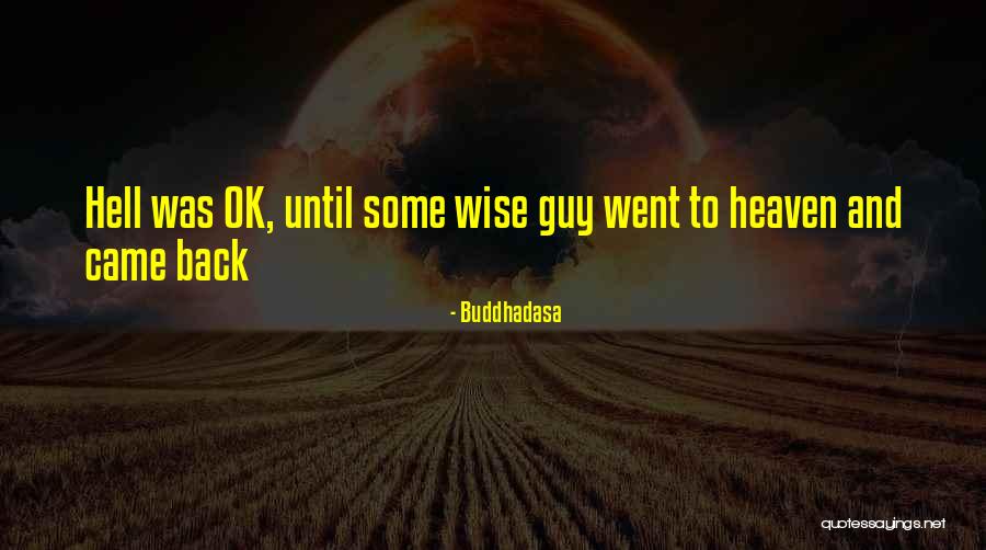 Best Wise Guy Quotes By Buddhadasa