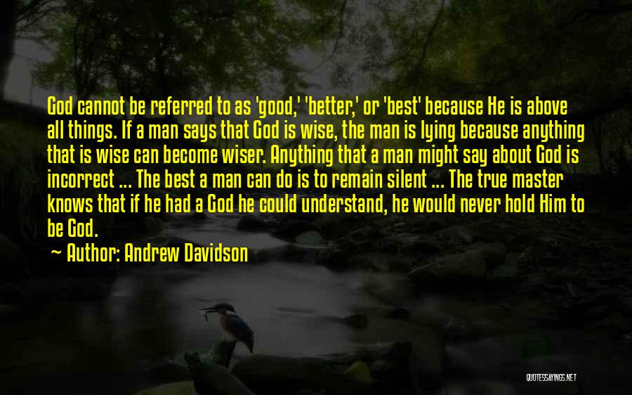 Best Wise Man Quotes By Andrew Davidson