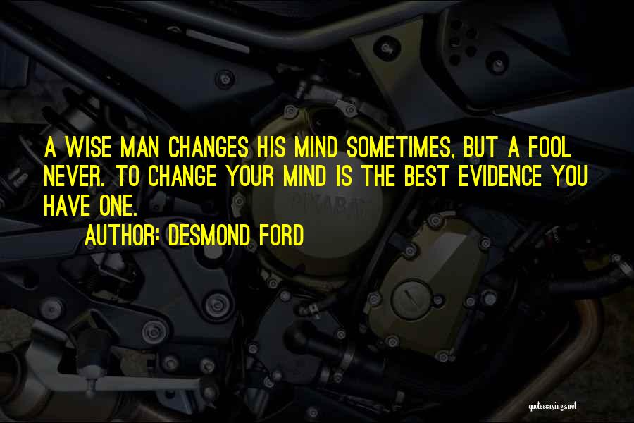 Best Wise Man Quotes By Desmond Ford