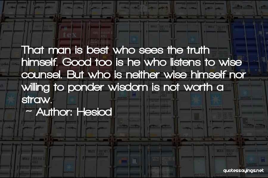 Best Wise Man Quotes By Hesiod