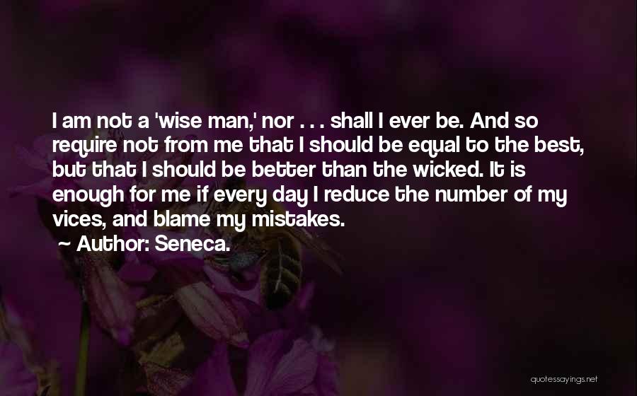 Best Wise Man Quotes By Seneca.
