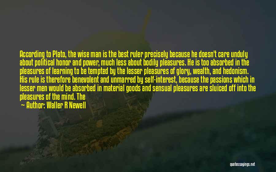 Best Wise Man Quotes By Waller R Newell