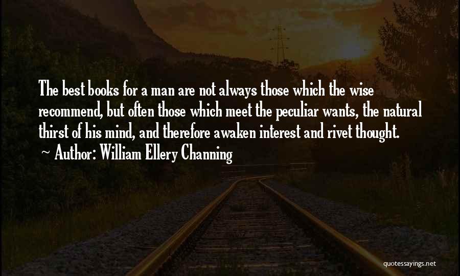 Best Wise Man Quotes By William Ellery Channing
