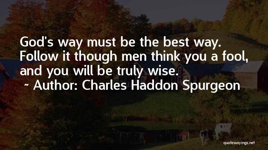 Best Wise Quotes By Charles Haddon Spurgeon