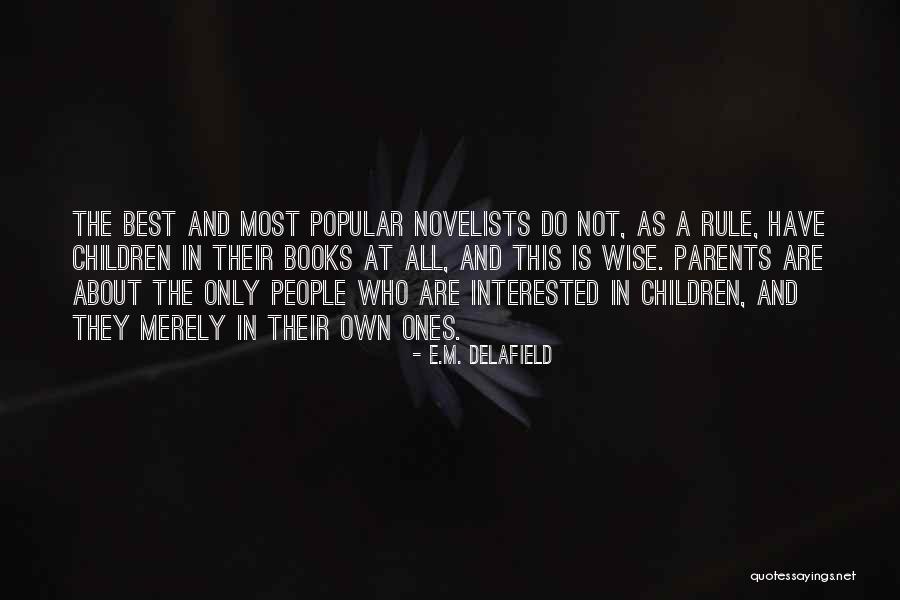 Best Wise Quotes By E.M. Delafield