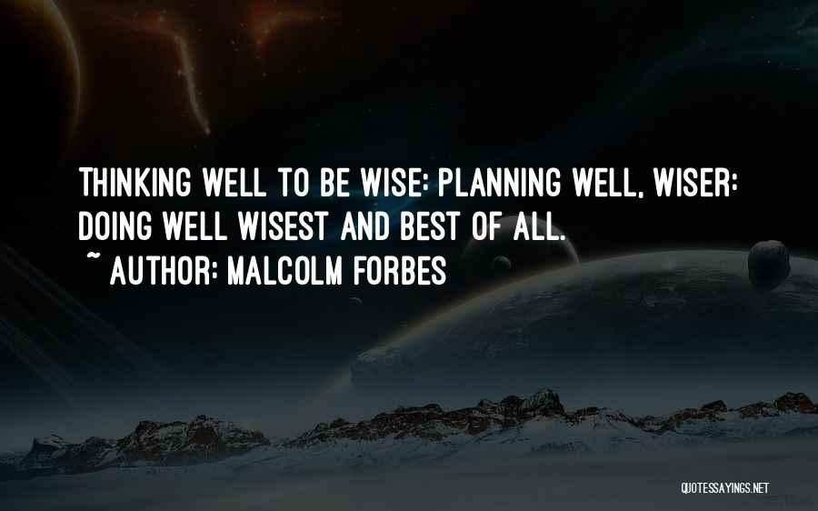 Best Wise Quotes By Malcolm Forbes