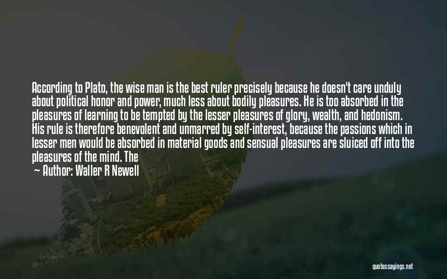 Best Wise Quotes By Waller R Newell