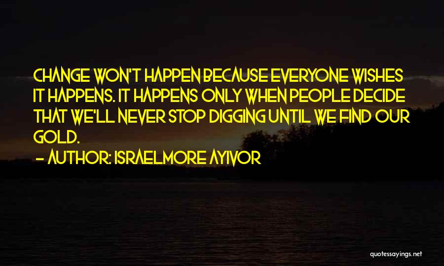 Best Wishes And Success Quotes By Israelmore Ayivor