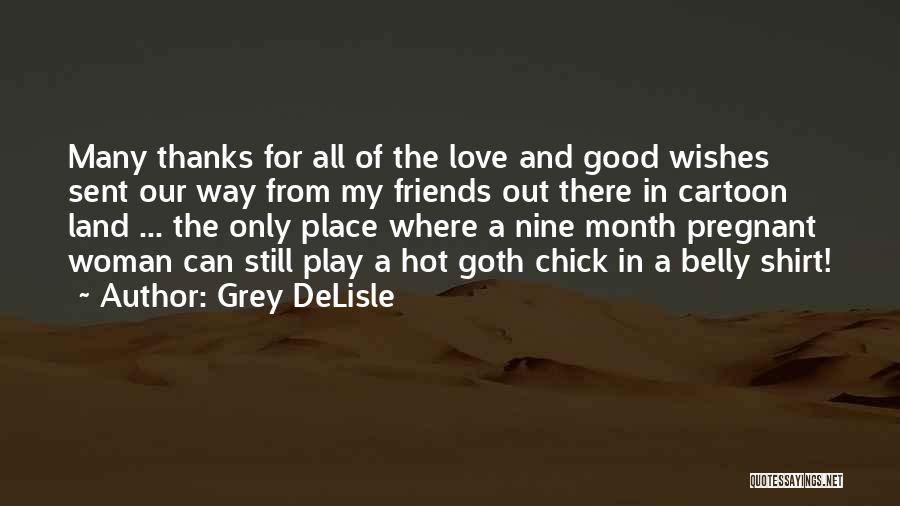 Best Wishes For Friends Quotes By Grey DeLisle