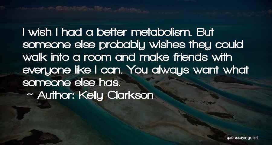 Best Wishes For Friends Quotes By Kelly Clarkson