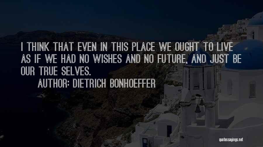 Best Wishes For The Future Quotes By Dietrich Bonhoeffer