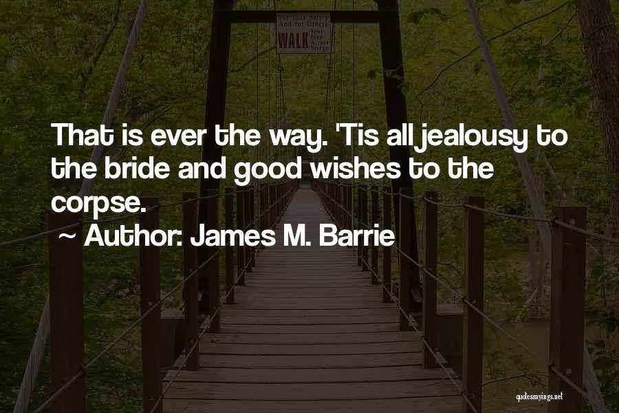 Best Wishes For Wedding Quotes By James M. Barrie