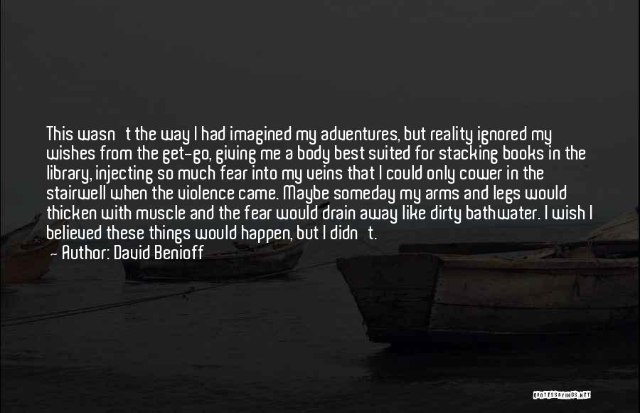 Best Wishes Quotes By David Benioff