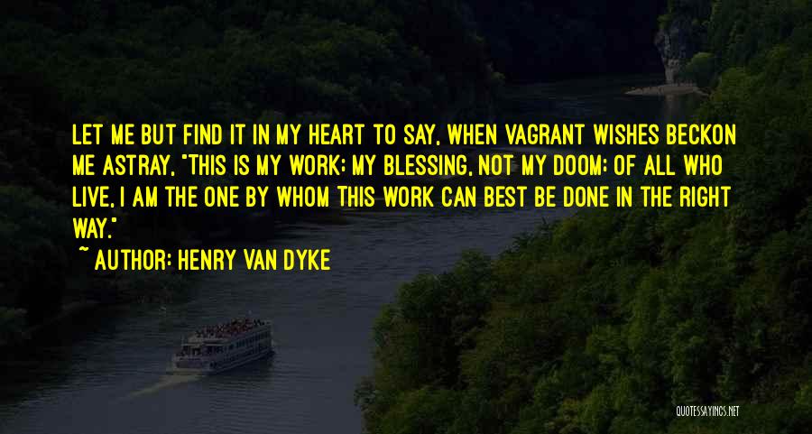 Best Wishes Quotes By Henry Van Dyke