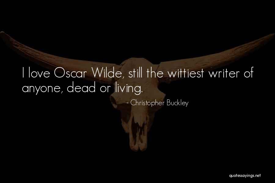 Best Wittiest Quotes By Christopher Buckley Best Wittiest Quotes By Christopher Buckley