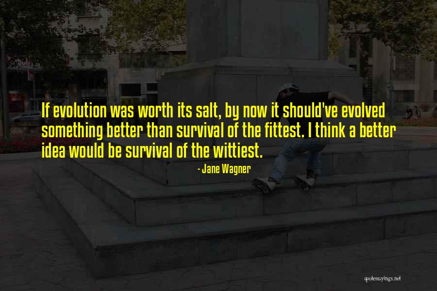 Best Wittiest Quotes By Jane Wagner Best Wittiest Quotes By Jane Wagner