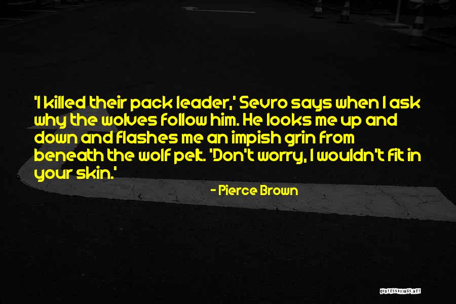 Best Wolf Pack Quotes By Pierce Brown Best Wolf Pack Quotes By Pierce Brown