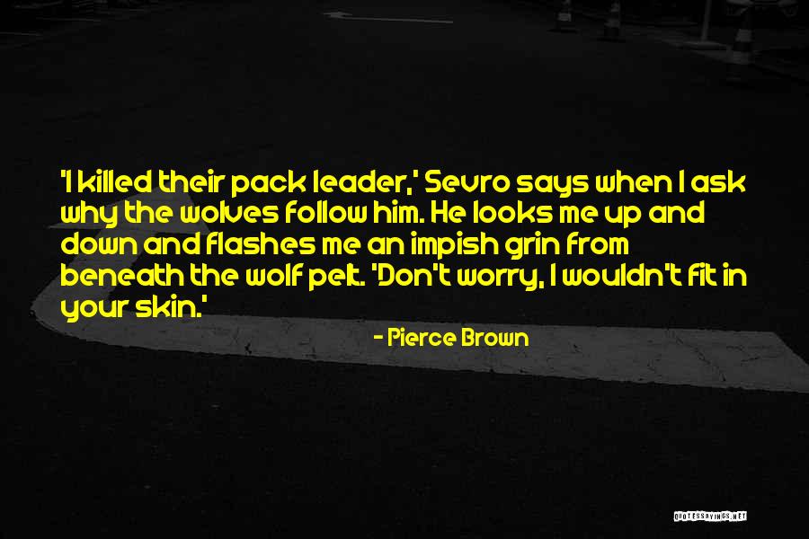 Best Wolf Pack Quotes By Pierce Brown